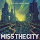 Miss The City Single