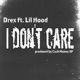 Don t Like Me I Don t Care feat Lil Hood Single