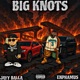 BIG KNOTS feat Enphamus Single
