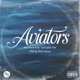 Aviators feat Rique Wit Da Wickz Liym Capital Mar Single