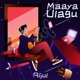 Maaya Ulagu feat Priyesh Sivan Harish Viswak Single