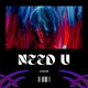 need u Single