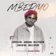 Mberiyo feat Jansoman Mr attention Cinatra bae Uncle epatan Single