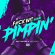 F k Wit Some Pimpin Single