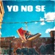 yo no se Single