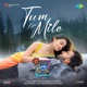 Tum Kya Mile From Rocky Aur Rani Kii Prem Kahaani Single