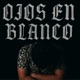 Ojos en Blanco feat Strvnge Noise Single