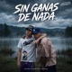 Sin Ganas De Nada feat Baxer Single