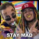 Stay Mad Single