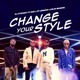 Change Your Style feat st Lennon KiDi Kojo Manuel Single