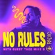 No Rules Radio presents Thee Mike B DJ Mix