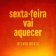 Sexta Feira Vai Aquecer Single