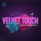 Velvet Touch Single