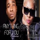 Anything for You feat Itz Tiffany Remix Single