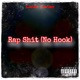 Rap Shit No Hook Single