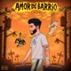 AMOR DE BARRIO EP