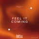 Feel It Coming feat Xerxes K Single