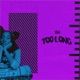 Too Long Single