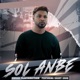 Sol Anbe feat Daddy Shaq Single