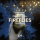 Fireflies Single
