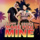 Make you mine Ft Cecile Single