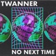 No Next Time feat Kevin Reierson Dave Powell Single