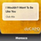 I Wouldn t Want to Be Like You Single