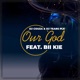 Our God feat Bii Kie Single
