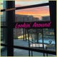 Lookin Around Edit Single
