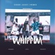 Whippim Whippim feat Kramon Dopu Davoeta Jnr Remix Single