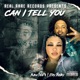 Can I Tell You feat NawGee Single