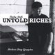 Untold Riches Modern Day Gangster