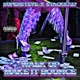 Walk Up Make It Bounce feat Stacks727 Single