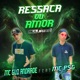 Ressaca ou Amor feat Mc PSG Dj Kennedy OBraboo Single