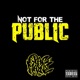 Not for the Public Single