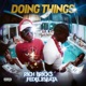 Doing Things feat Fedel2seata Single
