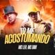 To Me Acostumando Single
