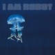 I Am Robot