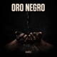 Oro Negro Single