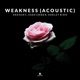 Weakness Acoustic Single