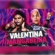 Valentina ou Mangabeira feat Mc Carol Single