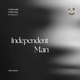 Independent Man feat Mikey Barz Tommy G 2015 Version Single