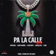 Pa la Calle feat Cartel Cruceño Inc Cesky Boy Jhon Barra Cain Single