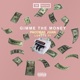Gimme the Money feat Loweye Ty Single