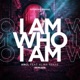 I Am Who I Am Remixed feat Alina Renae