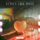 Love U Like That Single