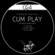 Cum Play EP