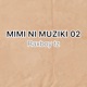 Mimi Ni Muziki 02 Single