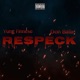 Respeck feat Yung Finnese Single