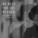 No Rest For The Wicked Single